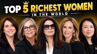Top 5 Richest Women in the World 2026 News