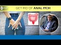 5 Causes of ANAL ITCHING (Pruritis Ani) | Anal worms, Night itch-Dr. Rajasekhar M R| Doctors&#39; Circle