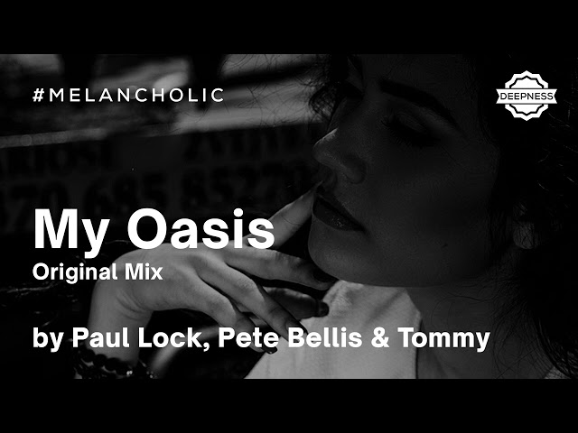 Paul Lock & Pete Bellis & Tommy - My Oasis