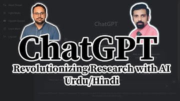 ChatGPT - Revolutionizing Research with Artificial Intelligence - Urdu/Hindi