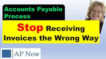 Accounts Payable Sound Bite #9  Receiving Invoices