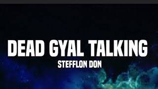 Stefflon don - Dead gyal talking (lyrics)