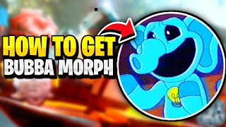 HOW TO GET CARTOON BUBBA MORPH IN ROBLOX SMILING CRITTERS RP POPPY PLAYTIME CHAPTER 3
