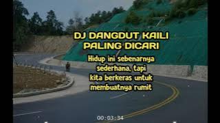 DJ DANGDUT KAILI PALING DICARI