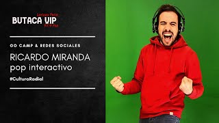 GO Camp & Redes Sociales con RICARDO MIRANDA @popinteractivo | #PodcastButacaVIP
