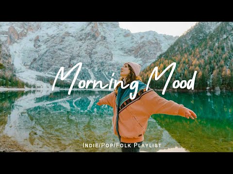 Morning Mood Soothing The Soul With Gentle Melodies Best Indie Pop Folk Acoustic Playlist  Morning Mood Soothing The Soul With Gentle Melodies Best Indie Pop Folk Acoustic Playlist