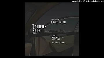 Whitney Houston - I Look To You (Tashriek X Fats Remix)