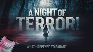 Unsolved Mystery: The Night Terror – What Happened to Sarah Williams?