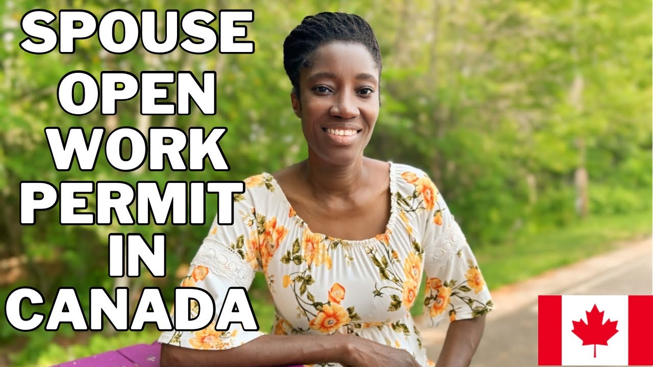 How To Get Open Work Permit For Spouse In Canada During Post how-to-get-open-work-permit-for-spouse-in-canada-during-post