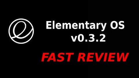 ElementaryOS 0.3.2 Review