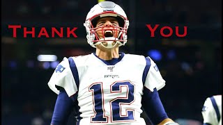 Tom Brady Patriots Tribute || Thank You, 12