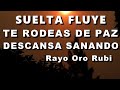 1 HORA DE PROFUNDA PAZ DESCANSA SANA Y SUELTA│ Rayo Oro Rubi│SUBLIMINAL│🌿Metafisica YO SOY🍂 FLUYE!