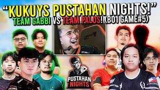 KUKUYS PUSTAHAN NIGHTS!🔥 - TEAM GABBI vs TEAM PALOS! (BO1 GAME#5!)🤣