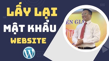 Cách lấy lại MẬT KHẨU Website Wordpress bị quyên | Đổi mật khẩu website