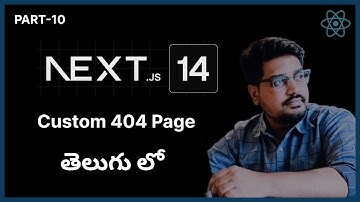 Next js 14 Tutorial in Telugu -10 | Custom 404 Page