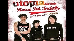 Utopia - Rasa Ini Indah (OST. 7 Manusia Harimau) Lirik  - Durasi: 3:17. 