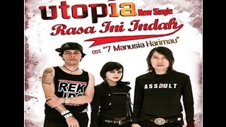 Utopia - Rasa Ini Indah (OST. 7 Manusia Harimau) Lirik