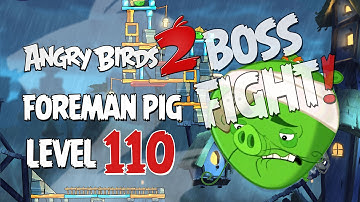 Angry Birds 2 Boss Fight 14! Foreman Pig Level 110 Walkthrough