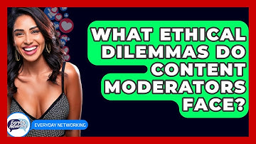 What Ethical Dilemmas Do Content Moderators Face? - Everyday-Networking