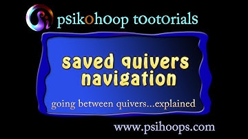 Psikohoop short tutorial 59_navigating between saved quivers explained