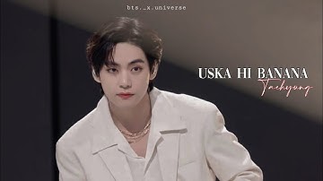Kim taehyung Uska hi bana FMV || BTS Hindi songs FMV 🫶🏻✨