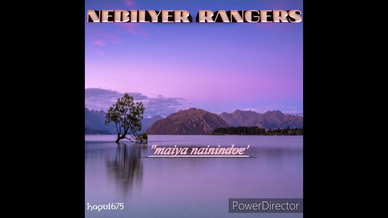 Nebilyer Rangers-"Maiya Nainindoe" (PNG MUSIC)