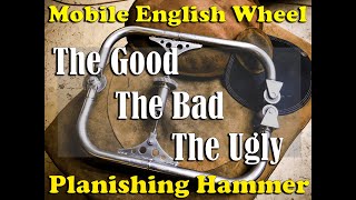 Mobile English Wheel Roller / Planishing Hammer Positives and Negatives