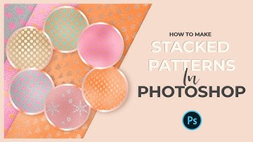 Photoshop Pattern Stacking: How to Put Patterns and Textures Inside of Other Patterns