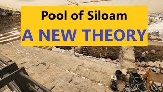 Startling news regarding the Pool of Siloam: a new theory proposed by archaeologists excavating it