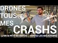 Toutes les fois o jai crash un drone  quelles erreurs et comment faire pour les viter