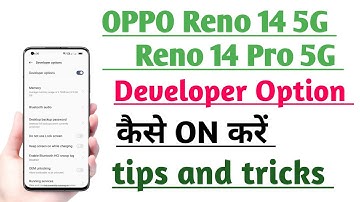 OPPO Reno 14 5G & Reno 14 Pro 5G How to Enable Developer Option Tips And Tricks 