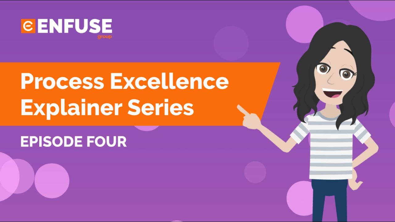 Process Excellence Explainer Series – Episode Four - YouTube
