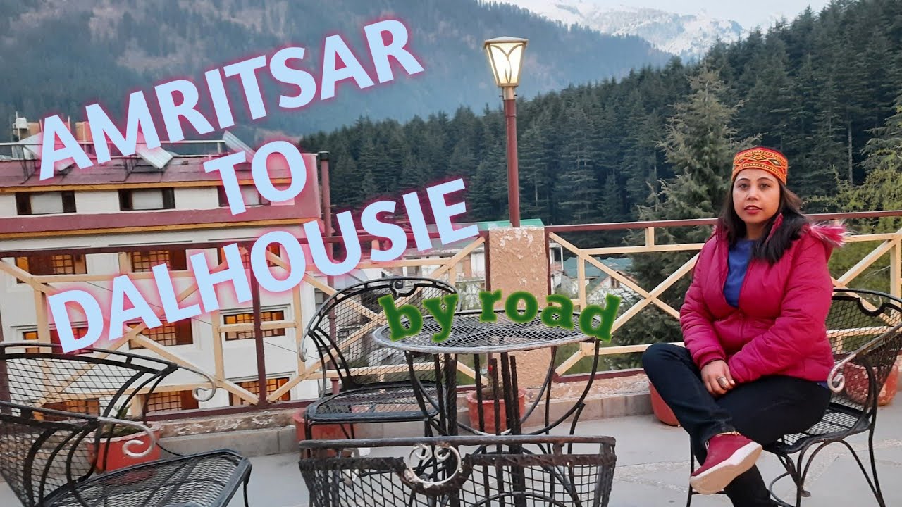 places to visit between amritsar and dalhousie