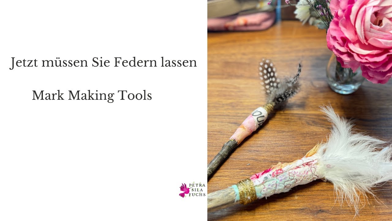 Mark Making Tools -  jetzt müssen Sie Federn lassen :)