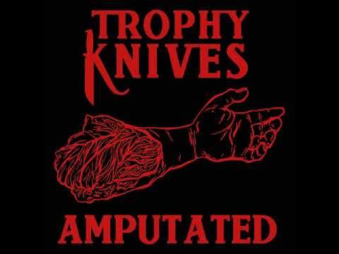 Trophy Knives- Amputated (Acoustic) Official Audio