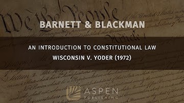 ⚖️ Wisconsin v. Yoder (1972) | An Introduction to Constitutional Law
