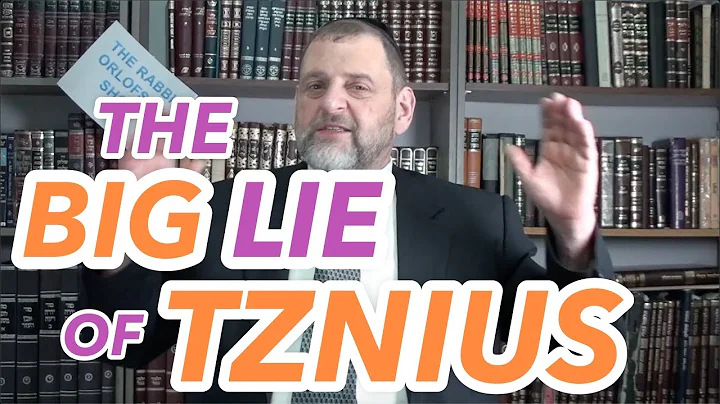 19: The Big Lie of Tznius
