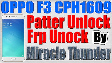 OPPO F3 Frp Lock Reset | OPPO CPH1609 Phone Lock Reset by Miracle Thunder