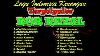 Lagu Indonesia Bob Rezal Terpopuper
