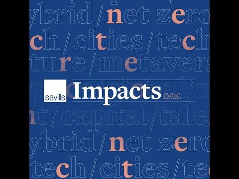 Now Launched - Savills Impacts 2022 Report