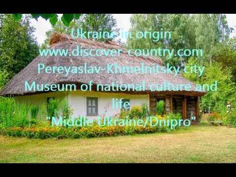 Ukraine; Pereyaslav-Khmelnitsky city; Museum of national culture and life; photo; video; traditional