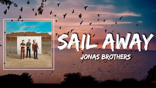 Sail Away Lyrics - Jonas Brothers