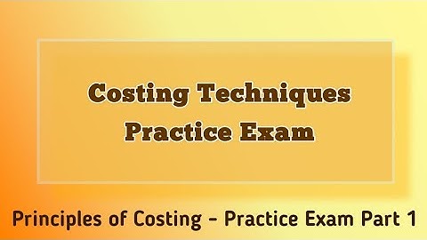 AAT Level 2: Principles of Costing - Costing Techniques Practice Exam 1
