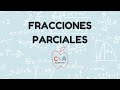 FRACCIONES PARCIALES  - Fracciones parciales paso a paso