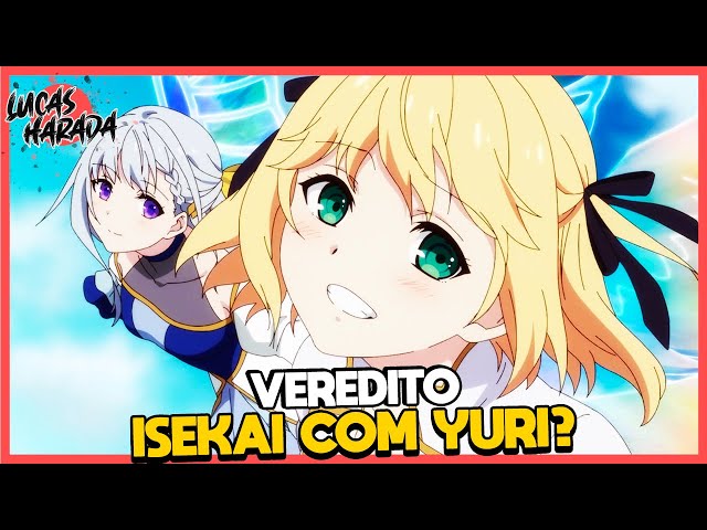 O YURI QUE ME SURPREENDEU NESSA TEMPORADA!  Tensei Oujo to Tensai Reijou  no Mahou Kakumei 