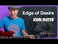 Edge of Desire by John Mayer | Guitar Lesson (+ solo and tone)