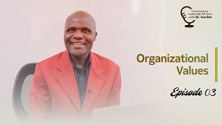 Organizational Values - The Transformational Leaders Edge Talk Series - Episode 03
