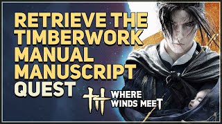 Retrieve The Timberwork Manual Manuscript Where Winds Meet