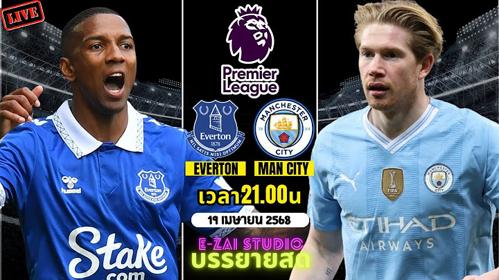 🔴LIVESCORE พากย์สด : เอฟเวอร์ตัน พบ แมนเชสเตอร์ ซิตี้ ฟุตบอลพรีเมียร์ลีก 2024/25