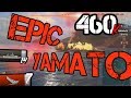 Legendary Yamato 460mm - 460K DMG  || World of Warships